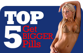 Top 5 Get Bigger Pills