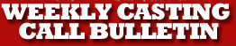 Weekly Casting Call