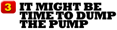 It Might Be Time to Dump the Pump