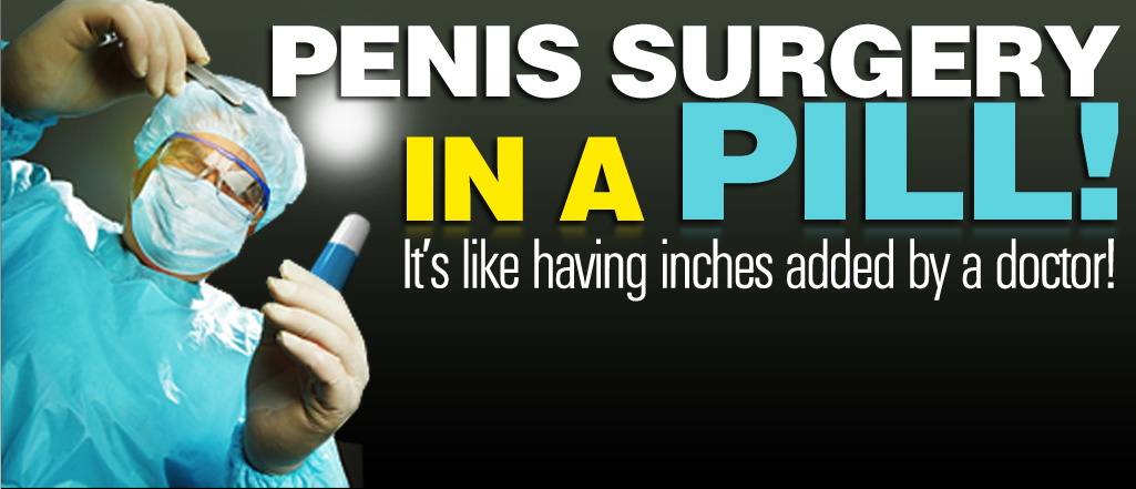 Like Penis Surgery in a Pill