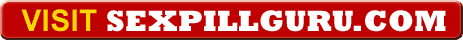 Visit Sex Pill Guru